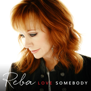 Reba - Love Somebody