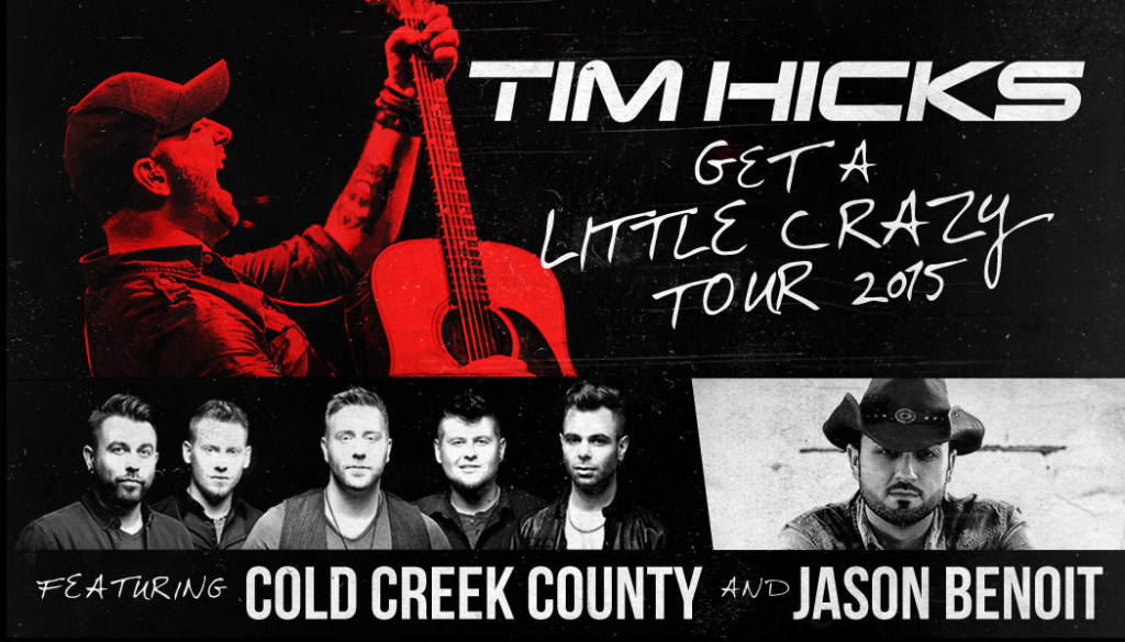 Tim Hicks Get A Little Crazy Tour 2015
